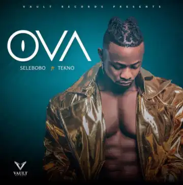 Selebobo - Ova ft. Tekno